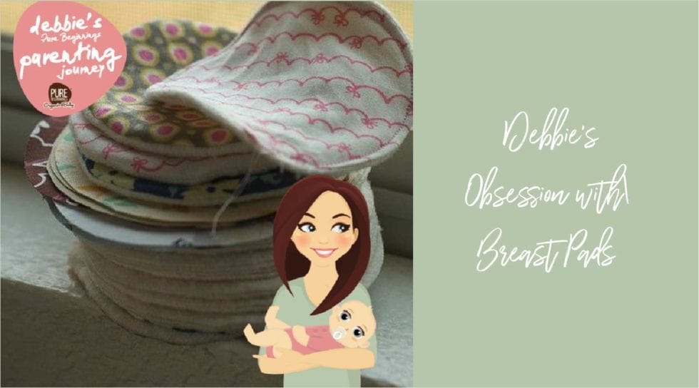 Debbie’s Obsession with Breast Pads