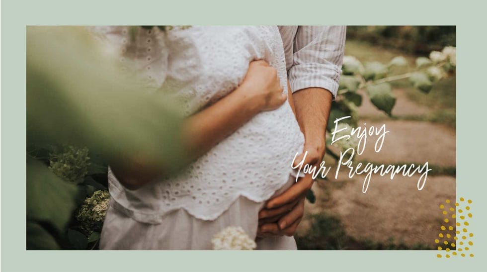 Enjoying your pregnancy